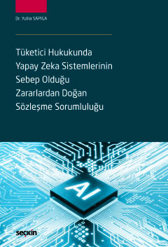 Tüketici Hukukunda Yapay Zeka Sistemlerinin Sebep Olduğu Zararlardan D