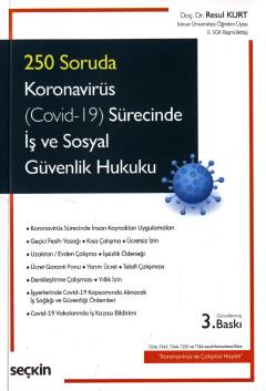 250 SorudaKoronavirüs &#40;Covid–19&#41; Sürecinde İş ve Sosyal Güvenl