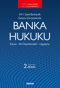 5411 Sayılı Bankacılık Kanunu ÇerçevesindeBanka Hukuku Kanun – Alt Düz