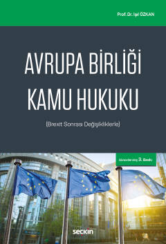 Avrupa Birliği Kamu Hukuku &#40;Brexit Sonrası Değişikliklerle&#41; Iş