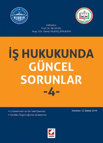 İş Hukukunda Güncel Sorunlar – 4 &#40;Seminer: 22 Şubat 2014&#41; Ali 