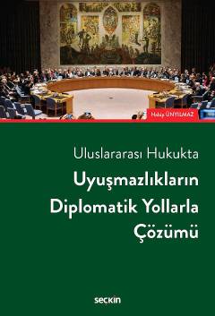 Uluslararası HukuktaUyuşmazlıkların Diplomatik Yollarla Çözümü Habip Ü