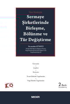 Tüm YönleriyleSermaye Şirketlerinde Birleşme, Bölünme ve Tür Değiştirm