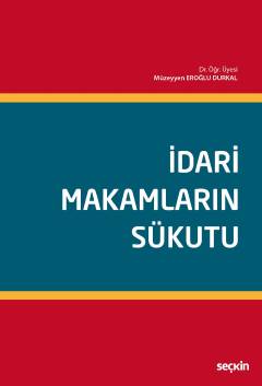 İdari Makamların Sükutu &#40;İdarenin Cevap Vermemesi&#41; Müzeyyen Er
