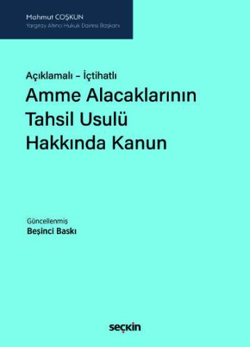 Açıklamalı – İçtihatlıAmme Alacaklarının Tahsil Usulü Hakkında Kanun M