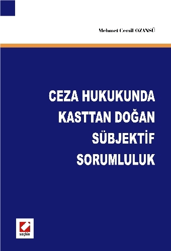 Ceza Hukukunda Kasttan Doğan Sübjektif Sorumluluk Mehmet Cemil Ozansü