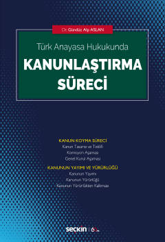 Türk Anayasa HukukundaKanunlaştırma Süreci Gündüz Alp Aslan