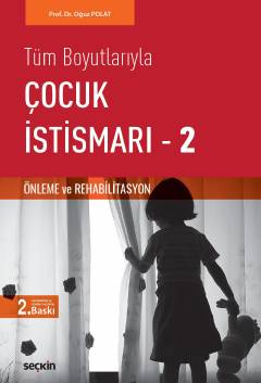 Tüm BoyutlarıylaÇocuk İstismarı – 2 &#40;Önleme ve Rehabilitasyon&#41;
