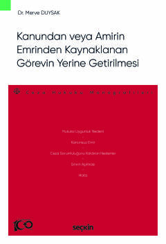 Kanundan veya Amirin Emrinden Kaynaklanan Görevin Yerine Getirilmesi &