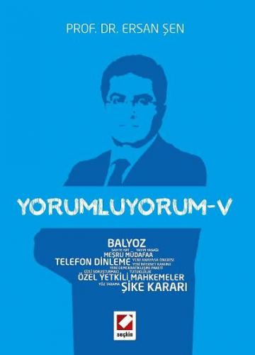 Yorumluyorum – 5 Ersan Şen