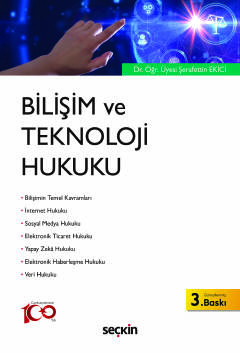 Bilişim ve Teknoloji Hukuku Şerafettin Ekici