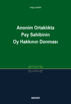 Anonim Ortaklıkta Pay Sahibinin Oy Hakkının Donması İmge Şahin
