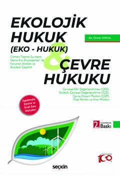 Ekolojik Hukuk &#40;Eko – Hukuk&#41; Çevre Hukuku Uygulamalar, Kararla