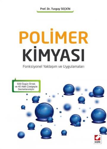 Polimer Kimyası Fonksiyonel Yaklaşım ve Uygulamaları Turgay Seçkin