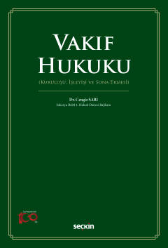 Vakıf Hukuku &#40;Kuruluşu, İşleyişi ve Sona Ermesi&#41; Cengiz Sarı