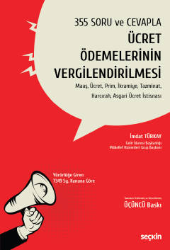 355 Soru ve Cevapla Ücret Ödemelerinin Vergilendirilmesi Maaş, Ücret, 