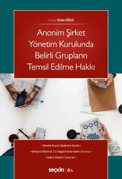 Anonim Şirket Yönetim Kurulunda Belirli Grupların Temsil Edilme Hakkı 