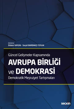 Güncel Gelişmeler Kapsamında Avrupa Birliği ve Demokrasi Demokratik Me