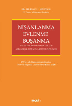 Nişanlanma – Evlenme – Boşanma 4721 sy. Türk Medeni Kanunu &#40;M. 118
