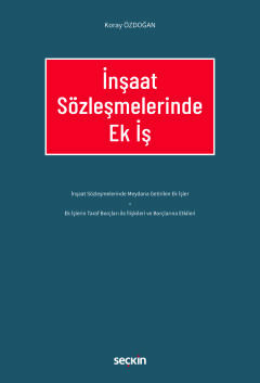 İnşaat Sözleşmelerinde Ek İş Koray Özdoğan