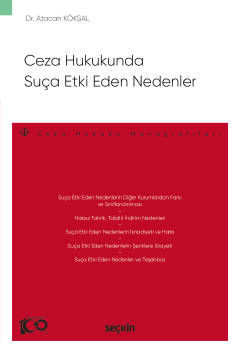 Ceza Hukukunda Suça Etki Eden Nedenler – Ceza Hukuku Monografileri – A