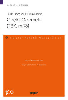 Türk Borçlar HukukundaGeçici Ödemeler &#40;TBK. m.76&#41; – Borçlar Hu