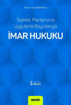 Teşkilat, Planlama ve Uygulama Boyutlarıylaİmar Hukuku Tahir Muratoğlu