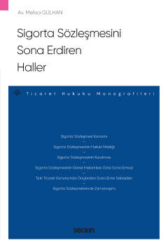 Sigorta Sözleşmesini Sona Erdiren Haller – Ticaret Hukuku Monografiler