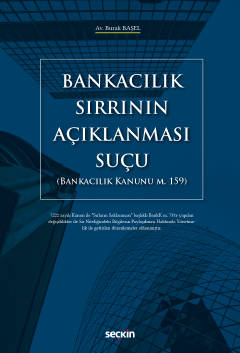 Bankacılık Sırrının Açıklanması Suçu &#40;Bankacılık Kanunu m. 159&#41