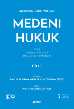 Marmara Hukuk YorumuMedeni Hukuk Cilt: I &#40;Giriş – Temel Kavramlar 