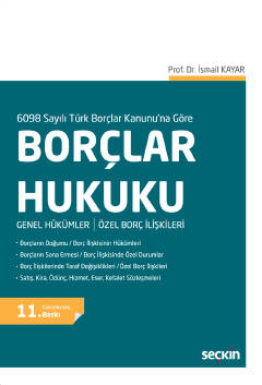 6098 Sayılı Türk Borçlar Kanunu&#39;na GöreBorçlar Hukuku Genel Hüküml