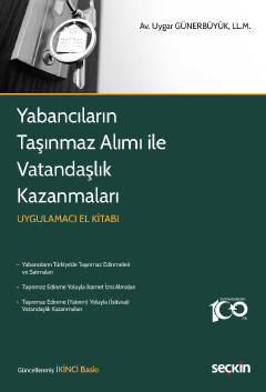 Yabancıların Taşınmaz Alımı ile Vatandaşlık Kazanmaları Uygulamacı El 