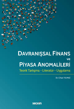 Davranışsal Finans ve Piyasa Anomalileri Teorik Tartışma – Literatür –
