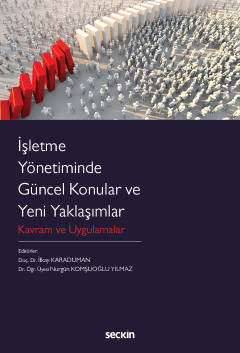 İşletme Yönetiminde Güncel Konular ve Yeni Yaklaşımlar Kavram ve Uygul