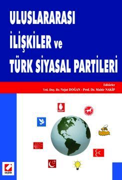 Uluslararası İlişkiler ve Türk Siyasal Partileri Mahir Nakip