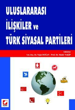 Uluslararası İlişkiler ve Türk Siyasal Partileri Mahir Nakip