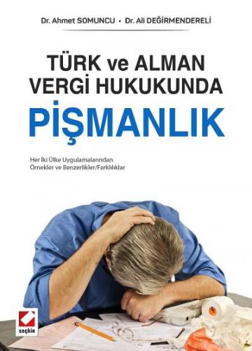 Türk ve Alman Vergi HukukundaPişmanlık Her İki Ülkedeki Uygulamadan Ör