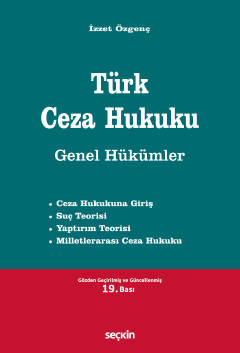Türk Ceza Hukuku Genel Hükümler İzzet Özgenç