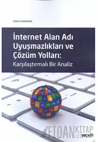 Seçkin İnternet Alan Adı Uyuşmazlıkları ve Çözüm Yolları