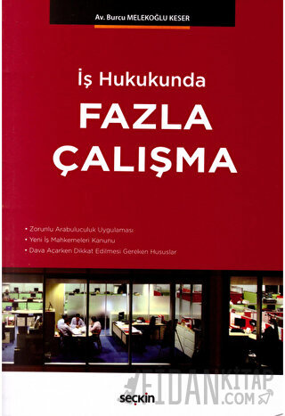 Seçkin İş Hukukunda Fazla Çalışma