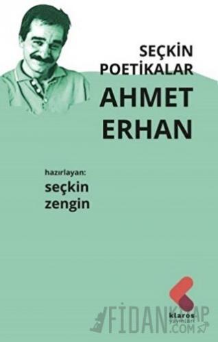 Seçkin Poetikalar Ahmet Erhan Seçkin Zengin