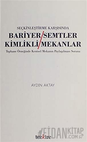 Bariyer Semtler Kimlikli Mekanlar