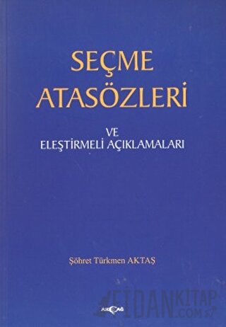 Seçme Atasözleri ve Eleştirmeli Açıklamaları