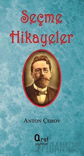 Seçme Hikayeler Anton Pavloviç Çehov