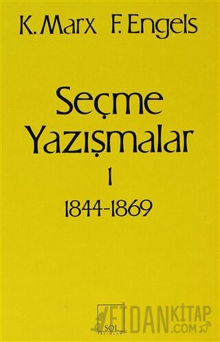 Seçme Yazışmalar /1 (1844-1869)