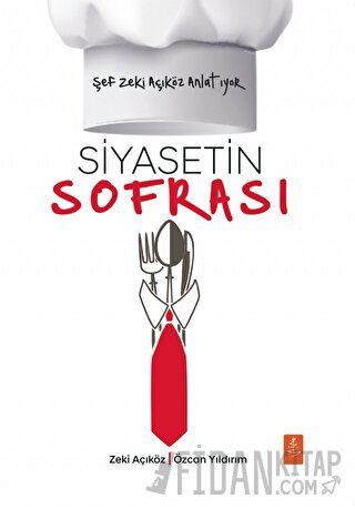 Şef Zeki Açıköz Anlatıyor - Siyasetin Sofrası Özcan Yıldırım