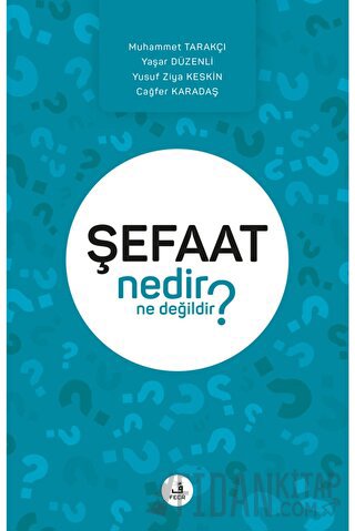 Şefaat Nedir Ne Değildir?