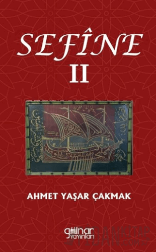 Sefîne II Ahmet Yaşar Çakmak