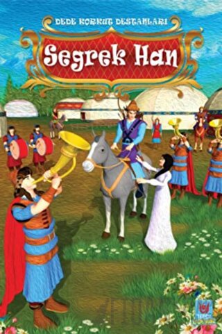 Seğrek Han - Dede Korkut Destanları