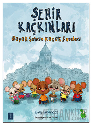 Şehir Kaçkınları: Büyük Şehrin Küçük Fareleri